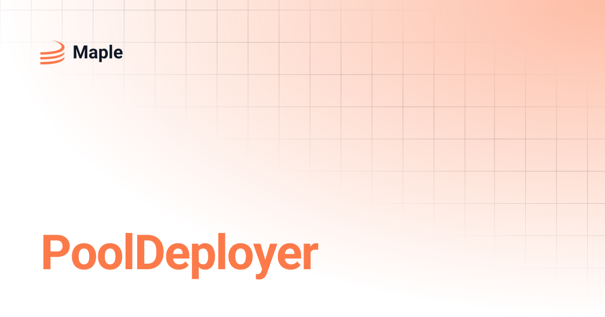 PoolDeployer | Maple