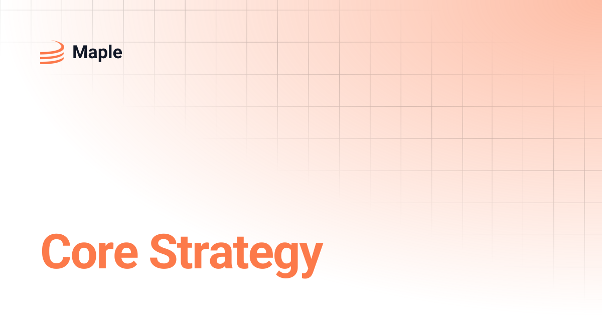 Core Strategy | Maple